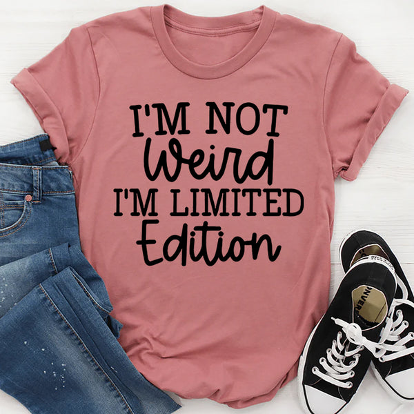 I'm Not Weird T-Shirt