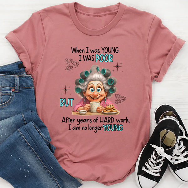 When I was young I was poor T-Shirt