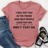 Don't test me T-Shirt