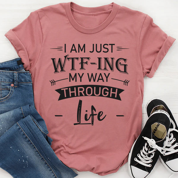 My way through life T-Shirt