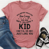 You Never Realize How Crazy You Are T-Shirt