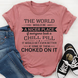 The World Would Be A Nicer Place T-Shirt