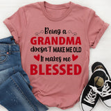 Being A Grandma T-Shirt