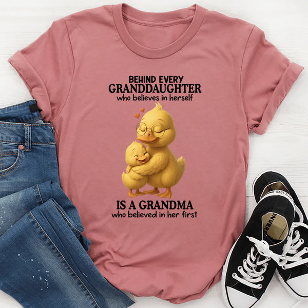 Behind Every Granddaughter Who Believes In Herself T-Shirt