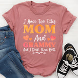 I Have Two Titles Mom & Grammy T-Shirt
