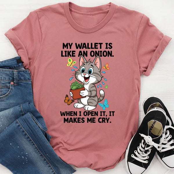 My Wallet Is Like An Onion T-Shirt
