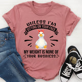 Unless I'm Sitting On Your Face T-Shirt