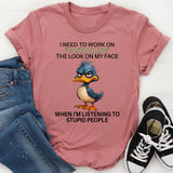 I Need To Work On Controlling The Look On My Face T-Shirt