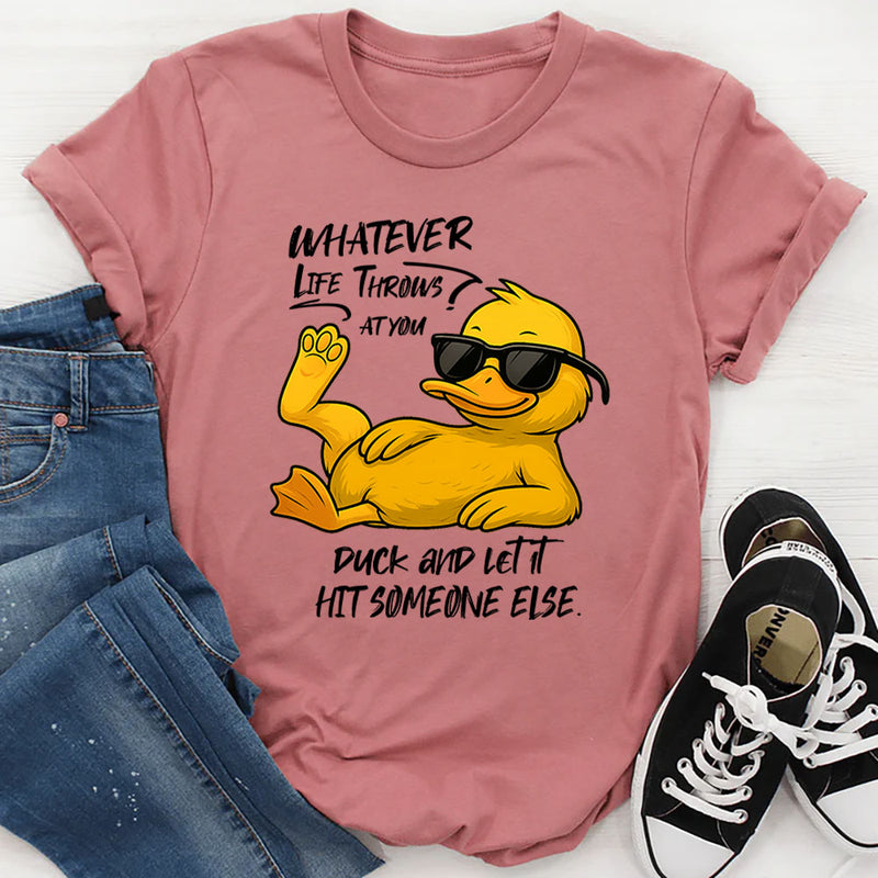 Whatever Life Throws at You T-Shirt