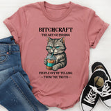 BITCHCRAFT The Art Of Pissing People T-Shirt