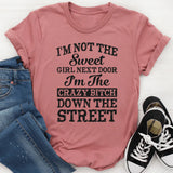 I'm Not Sweet Girl Next Door T-Shirt