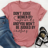 Don't Judge Women by Pounds T-Shirts