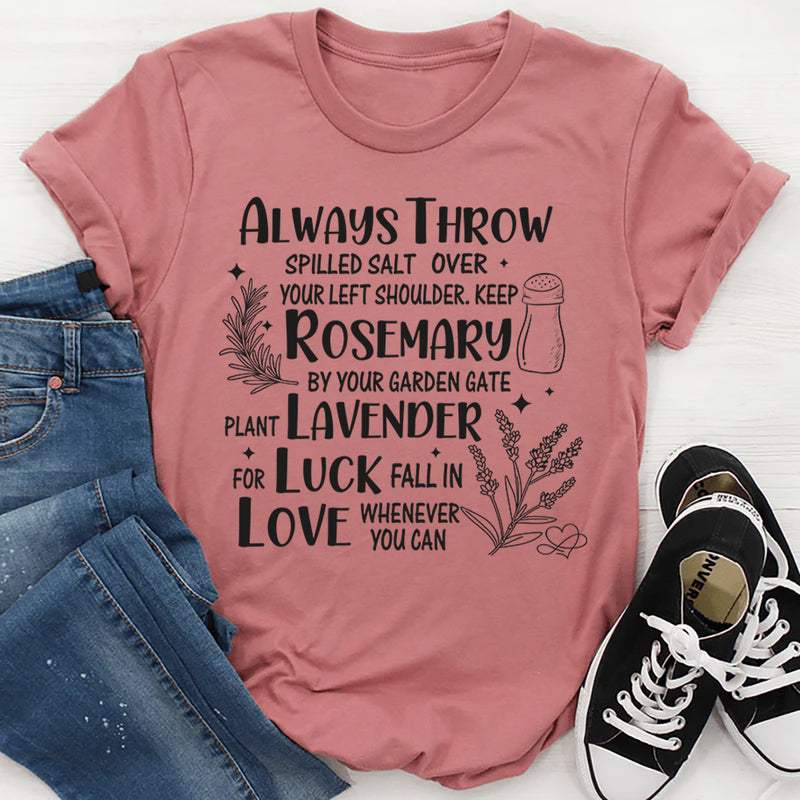 Always Throw Spilled Salt Over Your Left Shoulder T-Shirt