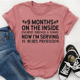 9 Months On The Inside T-Shirts