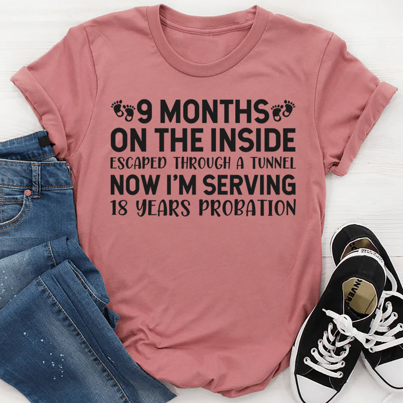 9 Months On The Inside T-Shirts