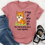 If Things Get Better With Age T-shirt