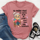No Matter What Life throws At Me, I Don't Have Ugly Children T-Shirt