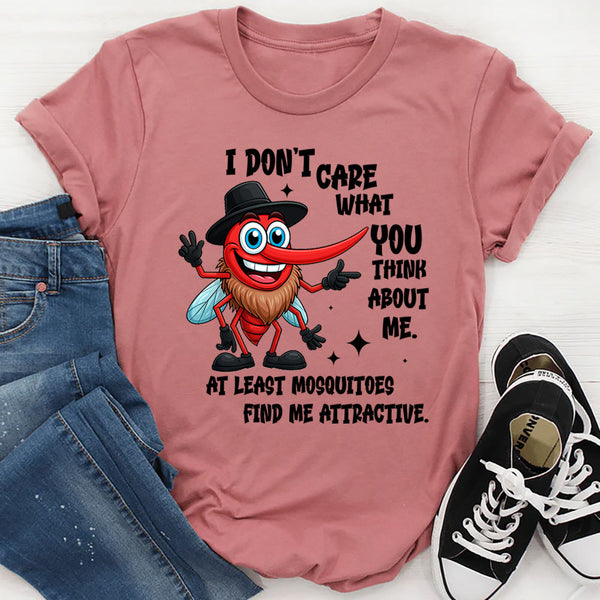 I Don't Care What You Think About Me T-Shirts