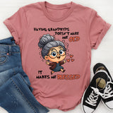 Having Grandkids Doesn’t Make Me Old, It Makes Me Blessed T-Shirt