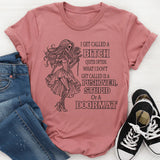 I Get Called a Bitch Quite Often T-Shirt