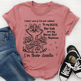 I Don't Care If I'm Not Related To My Bestie T-Shirt