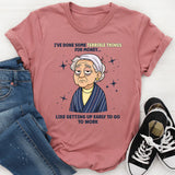 I've Done Some Terrible Things For Money T-Shirt