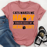 Cats Make Me Happy Humans Make My Head Hurt T-Shirt