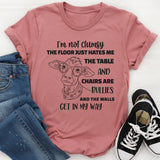 I'm Not Clumsy, The Floor Just Hates Me T-Shirt