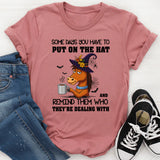Put On the Hat and Remind Them T-Shirt