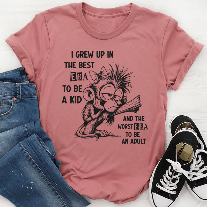 I Grew Up in the Best Era to Be a Kid and the Worst Era to Be an Adult T-Shirt