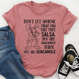 Don’t Let Anyone Treat You Like Free Salsa T-Shirt