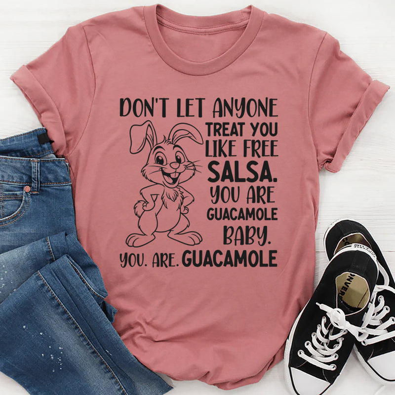 Don’t Let Anyone Treat You Like Free Salsa T-Shirt