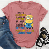 For Complaints About My Daughter’s Attitude, Please Contact the Manufacturer T-Shirt
