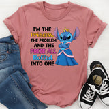 I’m the Princess, the Problem, and the Prize All Rolled Into One T-Shirt