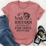 I wish I was a Unicorn T-Shirt