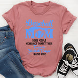 Some People Never Get To Meet Their Favorite Baseball Player T-Shirt