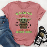 Raising My Mom Is So Hard She Doesn’t Listen T-Shirt