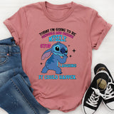 Today I’m Going to Be Sensible and Behave Myself. Stop Laughing! It Could Happen T-Shirt