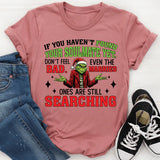 If You Haven’t Found Your Soulmate Yet T-Shirt