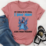 My Circle Is So Small, I Have More Kids Than Friends T-Shirt