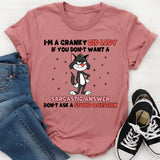 I’m a Cranky Old Lady If You Don’t Want a Sarcastic Answer, Don’t Ask a Stupid Question T-Shirt
