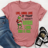 Live, Laugh, Love If That Doesn’t Work, Load, Aim & Fire T-Shirt