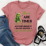 There Are Times When My Greatest Accomplishment ★ Is Just Keeping My Mouth Shut T-Shirt
