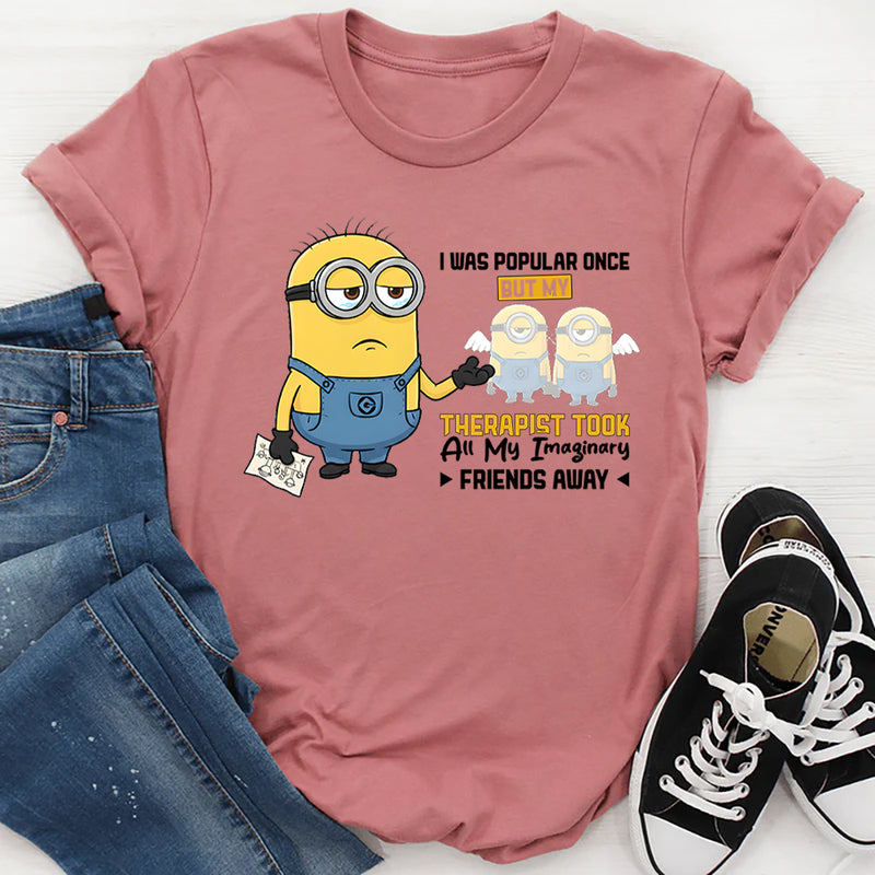 I Was Popular Once T-Shirt