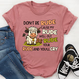 Please Don’t Be Rude to Me Because My Rude T-Shirt