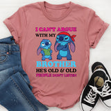 I Can’t Argue With My Brother He’s Old & Old People Don’t Listen T-Shirt