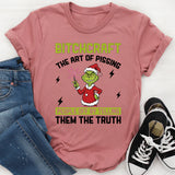 Bitchcraft The Art of Pissing People Off by Telling Them the Truth T-Shirt