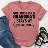 What Happens at Grandma’s Stays at Grandma’s T-Shirt