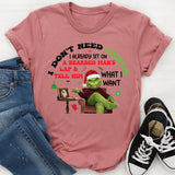I Already Sit on… Don’t Need a Bearded Man’s Lap & Tell Him Santa What I Want T-Shirt