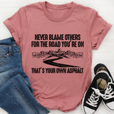 Never Blame Others T-Shirt